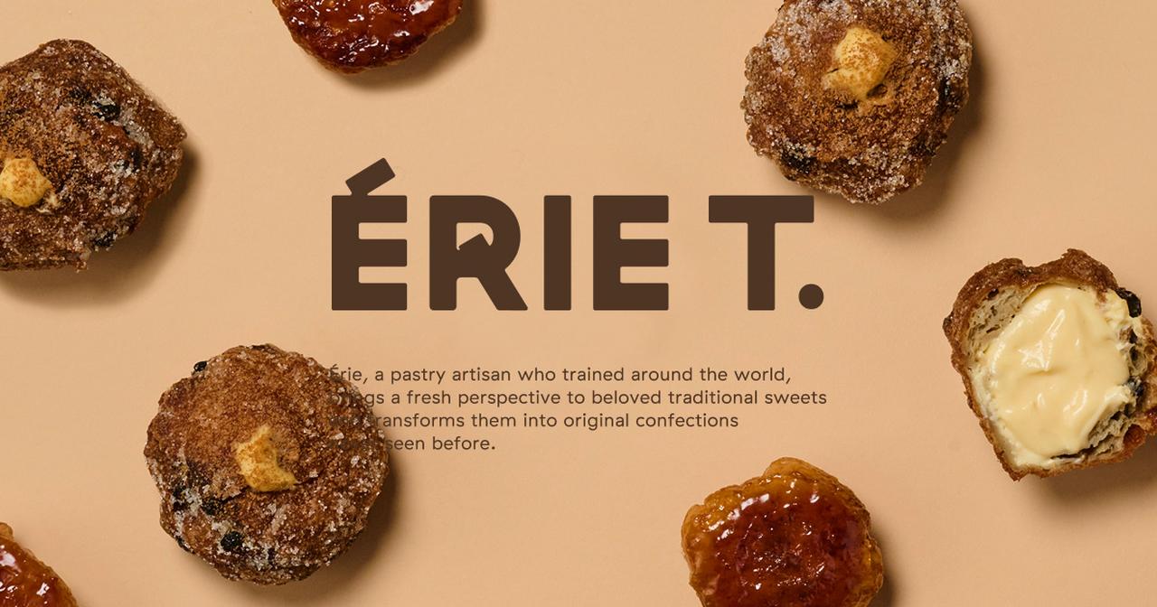 画像: ÉRIE T. | エリー東京 - ÉRIE T.（エリートーキョー）は、世界の伝統菓子の技術や文化を職人の自由な発想で再構築し、東京から新たなおいしさを届けるボーダレススイーツブランド。忙しい毎日を過ごす大人に、心のままに甘いものを楽しむご褒美の時間を提案します。