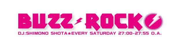 画像: 「BUZZ ROCK」▶土 27:00~27:55