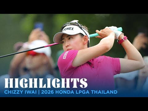 画像: kkChizzy Iwai Highlights | 2026 Honda LPGA Thailand www.youtube.com