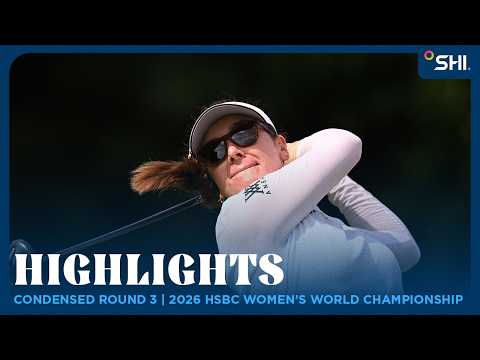 画像: Condensed Round 3 Highlights presented by SHI | 2026 HSBC Women’s World Championship youtu.be