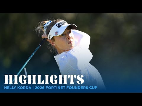画像: Nelly Korda Highlights | 2026 Fortinet Founders Cup Rd. 1 www.youtube.com
