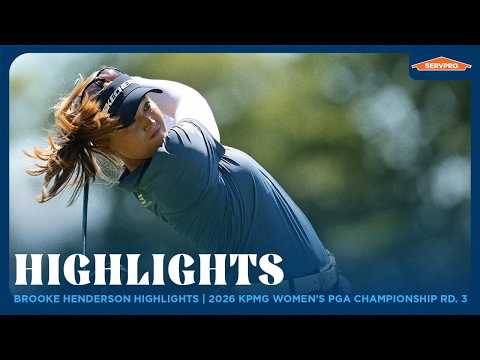 画像: Brooke Henderson Highlights | 2026 KPMG Women's PGA Championship Round 3 www.youtube.com