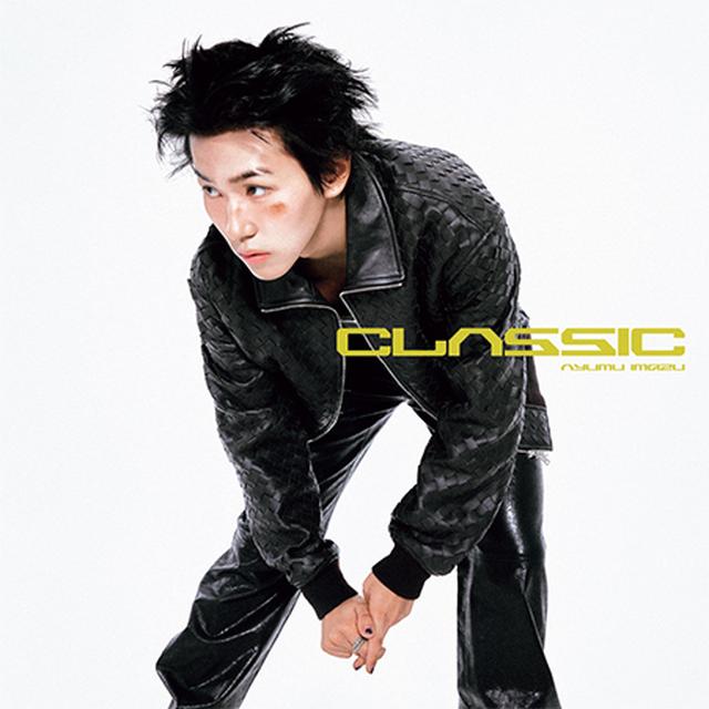 画像: 『CLASSIC』 ¥3,630(通常盤)/Capitol Records ユニバーサル ミュージック 音楽性も国籍も多様なプロデューサー陣と共同制作した10曲を収録。「Bassline」は海外自動車メーカーのCMソングに起用された。「お客さんの反応で『こういうよさがあるんだ』と気づく。 ライブで楽曲を育てていくのが楽しみ」(Imazu)。