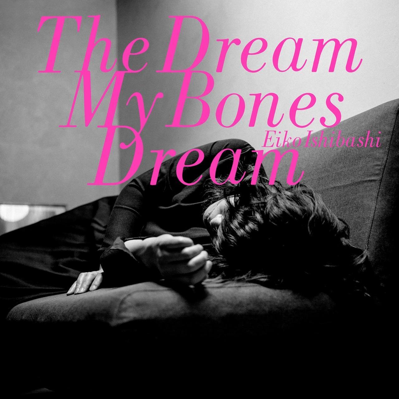 画像: 3位：The Dream My Bones Dream / 石橋英子