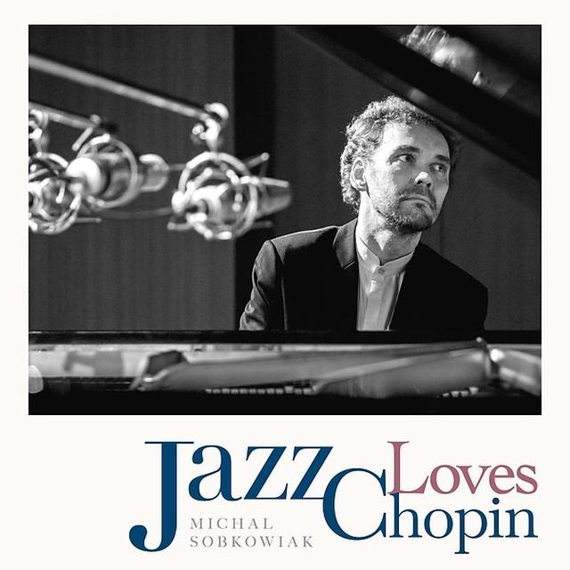 画像: Jazz Loves Chopin/Michal Sobkowiak