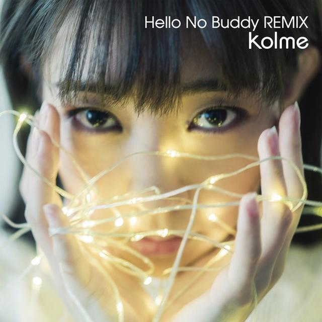 画像: Hello No Buddy Remix / kolme