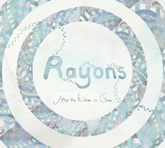 画像: After the noise is gone / Rayons