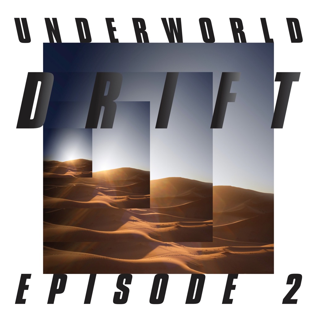 画像: Drift Episode 2 “ATOM” / Underworld