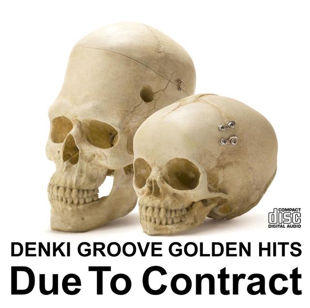 画像: 電気グルーヴのゴールデンヒッツ~Due To Contract / 電気グルーヴ