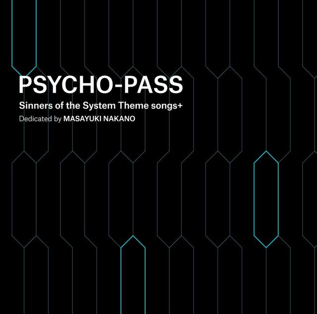 画像: PSYCHO-PASS Sinners of the System Theme songs + Dedicated by Masayuki Nakano / 中野雅之(BOOM BOOM SATELLITES)