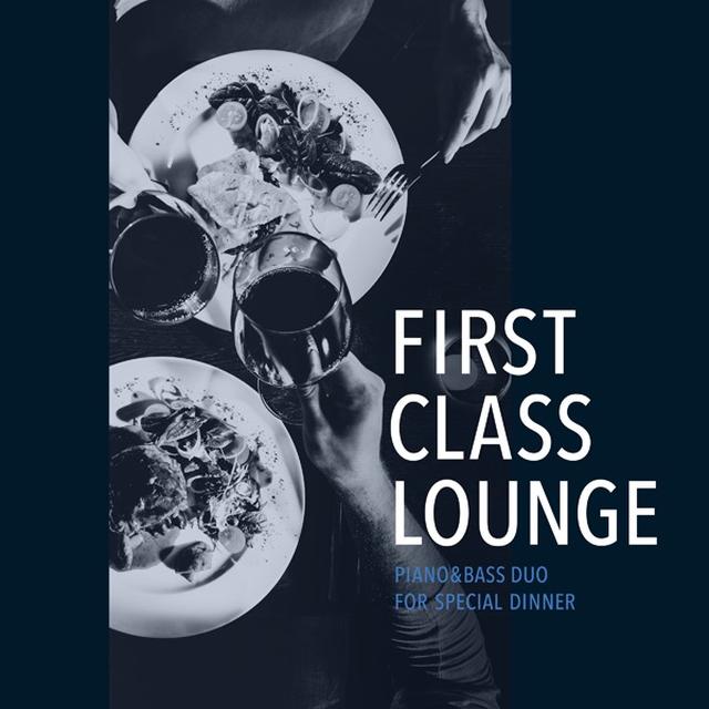 画像: First Class Lounge ~特別な夜にじっくり味わうPiano&Bass~/Cafe lounge Jazz