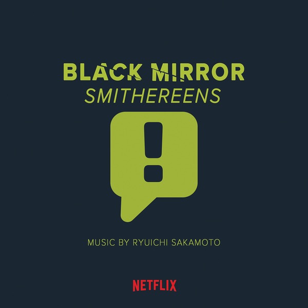 画像: BLACK MIRROR : SMITHEREENS ORIGINAL SOUND TRACK / 坂本龍一