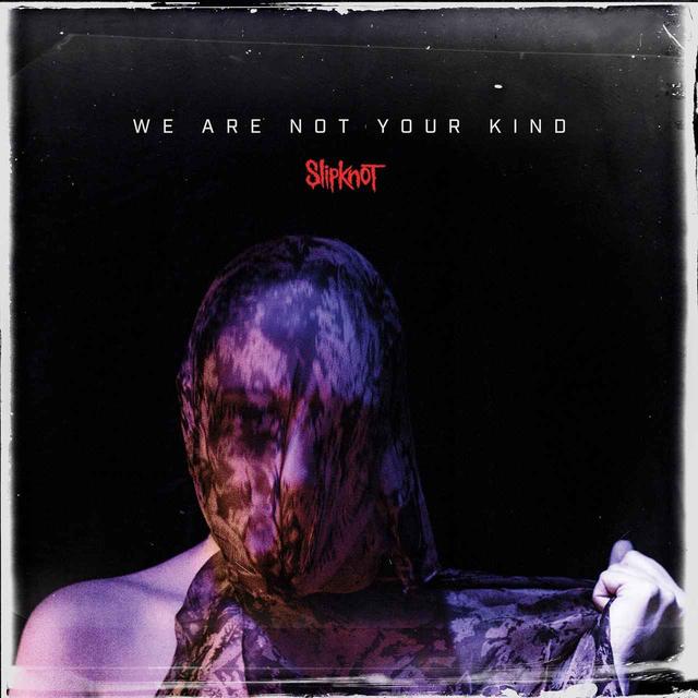 画像: We Are Not Your Kind / Slipknot