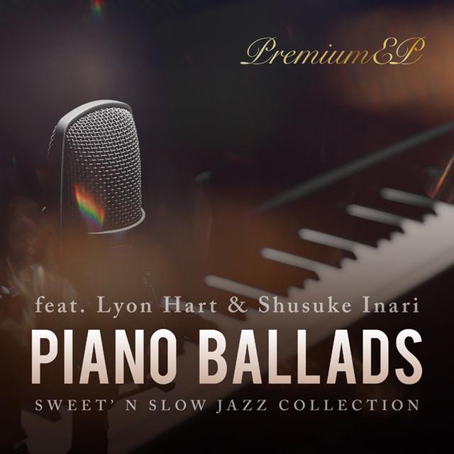画像: Piano Ballads Premium EP ~じんわり心に染みるジャズバラード~/Cafe lounge Jazz