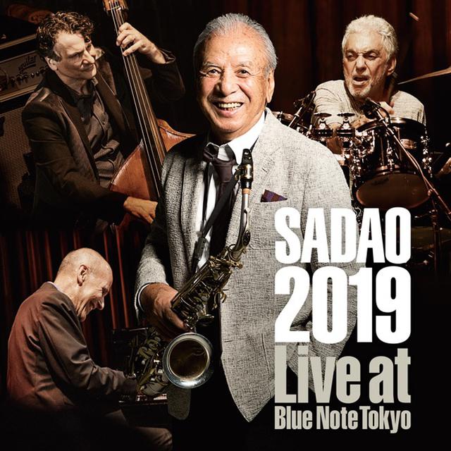 画像: SADAO 2019 - ライヴ・アット・ブルーノート・トーキョー/渡辺 貞夫