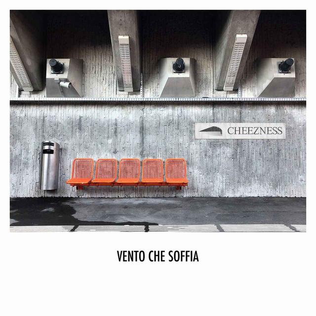 画像: VENTO CHE SOFFIA / CHEEZNESS