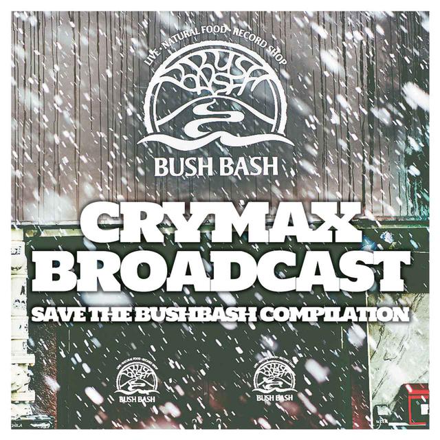 画像: CRYMAX BROADCAST〜SAVE THE BUSHBASH COMPILATION / DEATHRO FUCKER 田島ハルコ Limited Express (has gone?)