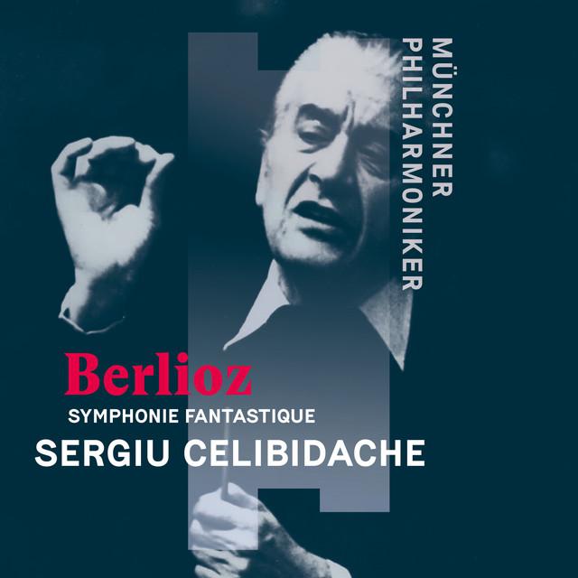 画像: Berlioz: Symphonie fantastique, H. 48, Op. 14/Münchner Philharmoniker, Sergiù Celibidache