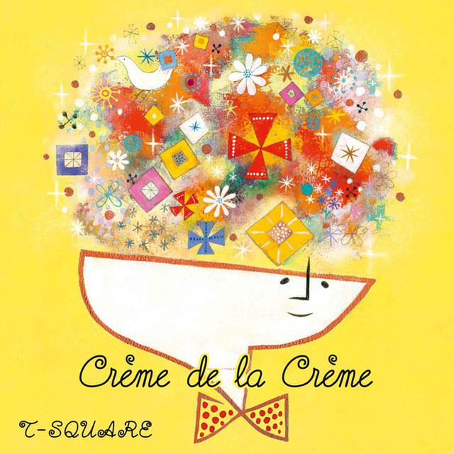 画像: Crème de la Crème/T-SQUARE
