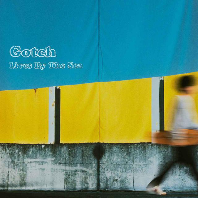 画像: Lives By The Sea / Gotch