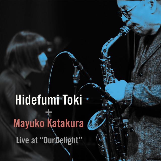 画像: Live at OurDelight/土岐英史, 片倉真由子