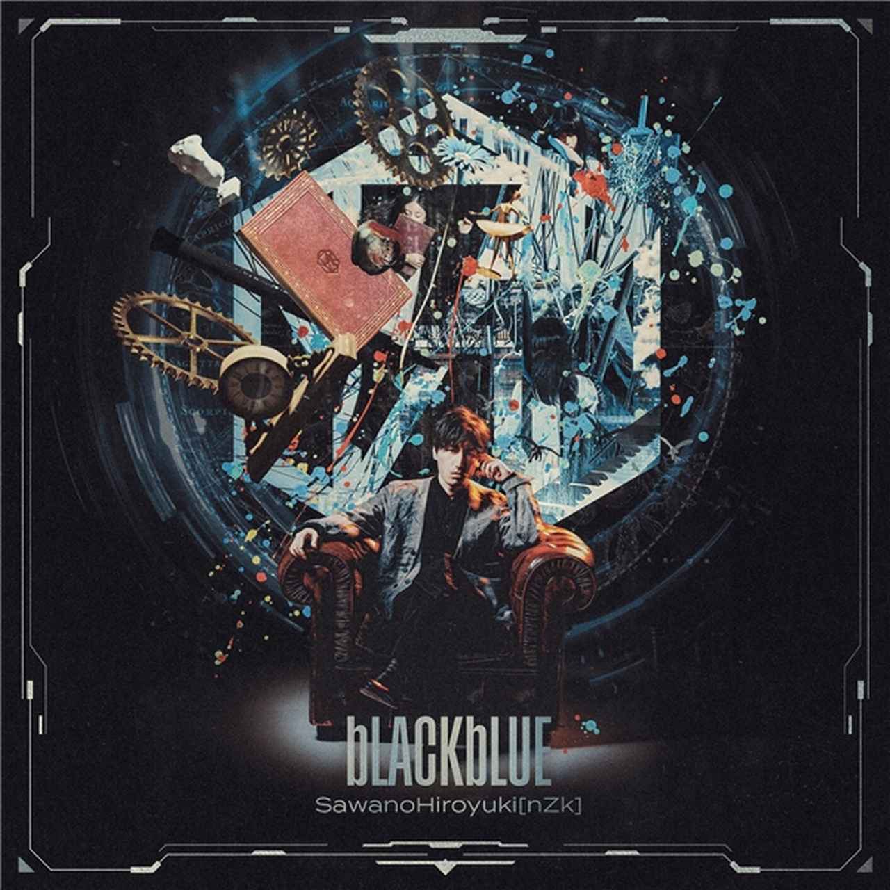 画像: bLACKbLUE / SawanoHiroyuki[nZk]