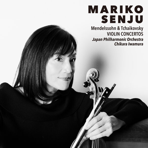 画像: メンデルスゾーン＆チャイコフスキー：ヴァイオリン協奏曲, Mariko Senju - Qobuz