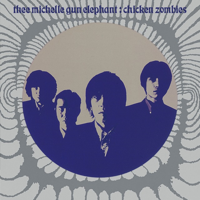 画像: Chicken Zombies -Remastered- (96kHz/24bit) / THEE MICHELLE GUN ELEPHANT on OTOTOY Music Store