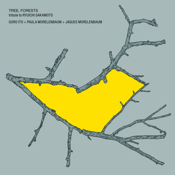 画像: TREE, FORESTS tribute to RYUICHI SAKAMOTO / 伊藤ゴロー,パウラ・モレレンバウム,ジャキス・モレレンバウム