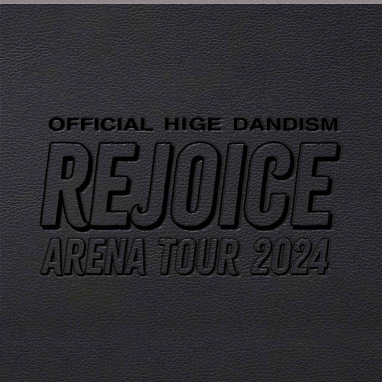 画像: Official髭男dism Arena Tour 2024 - Rejoice - / Official髭男dism