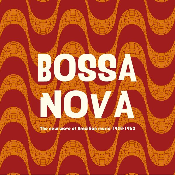 画像: Bossa Nova - The New Wave of Brazilian Music 1958-1962, Various Artists - Qobuz