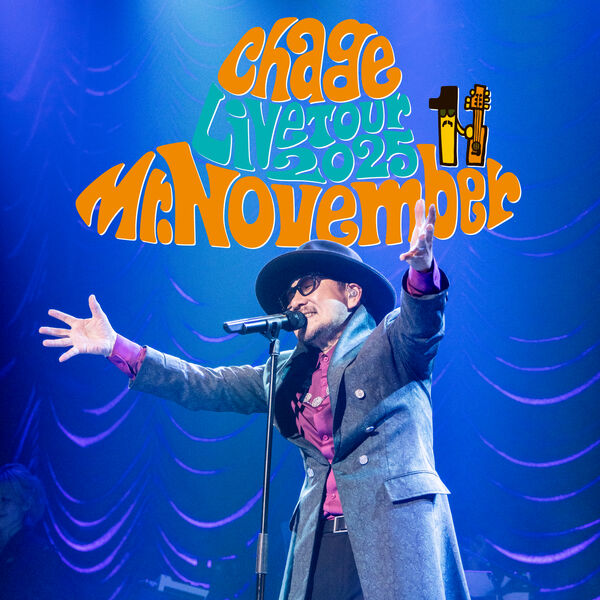 画像: ChageLiveTour2025 Mr.November (Live), Chage - Qobuz