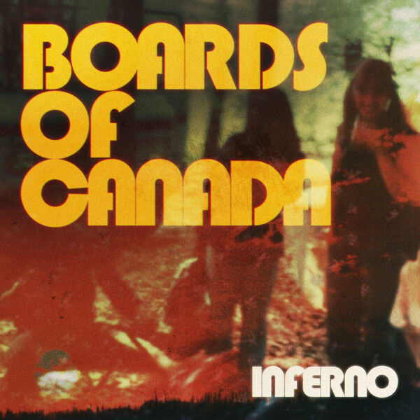 画像: Inferno, ボーズ・オブ・カナダ - Qobuz