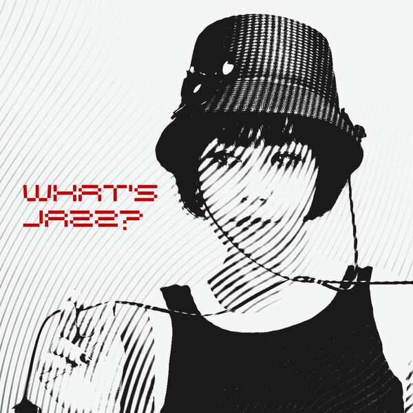 画像: What's Jazz? / Akiko