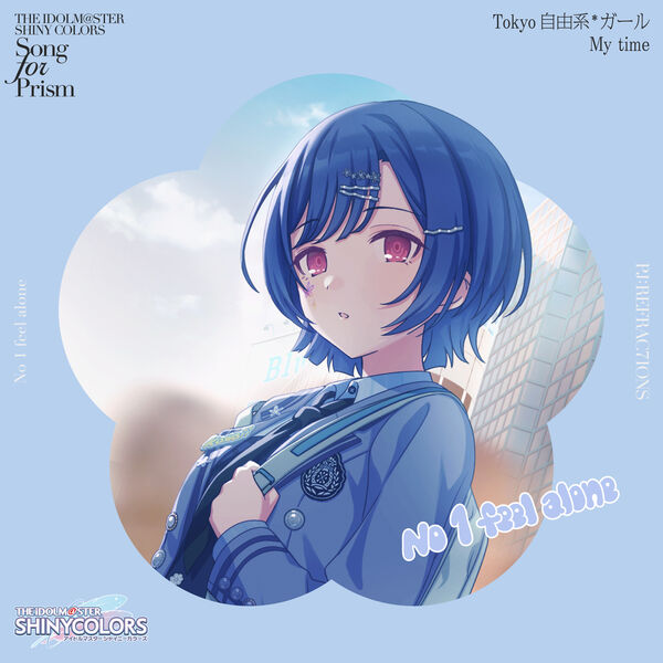 画像: THE IDOLM@STER SHINY COLORS Song for Prism Tokyo自由系*ガール / My time / No 1 feel alone