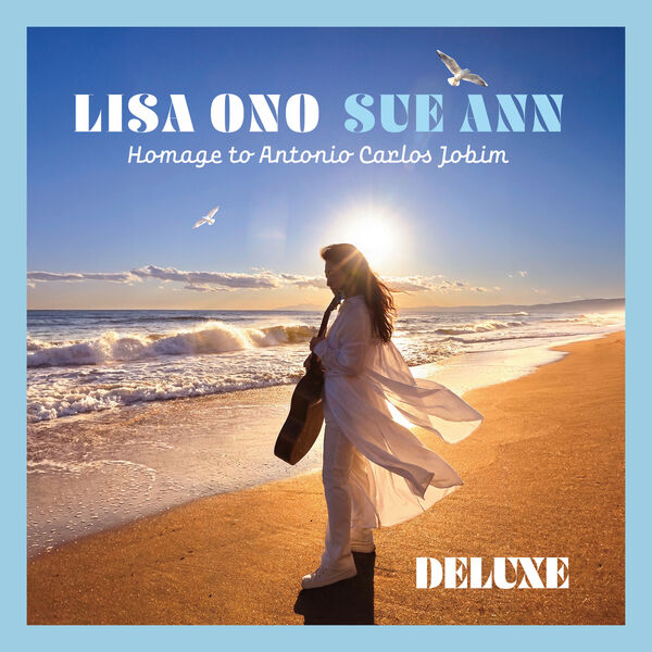 画像: Sue Ann ~アントニオ・カルロス・ジョビンへのオマージュ (Deluxe), 小野リサ - Qobuz