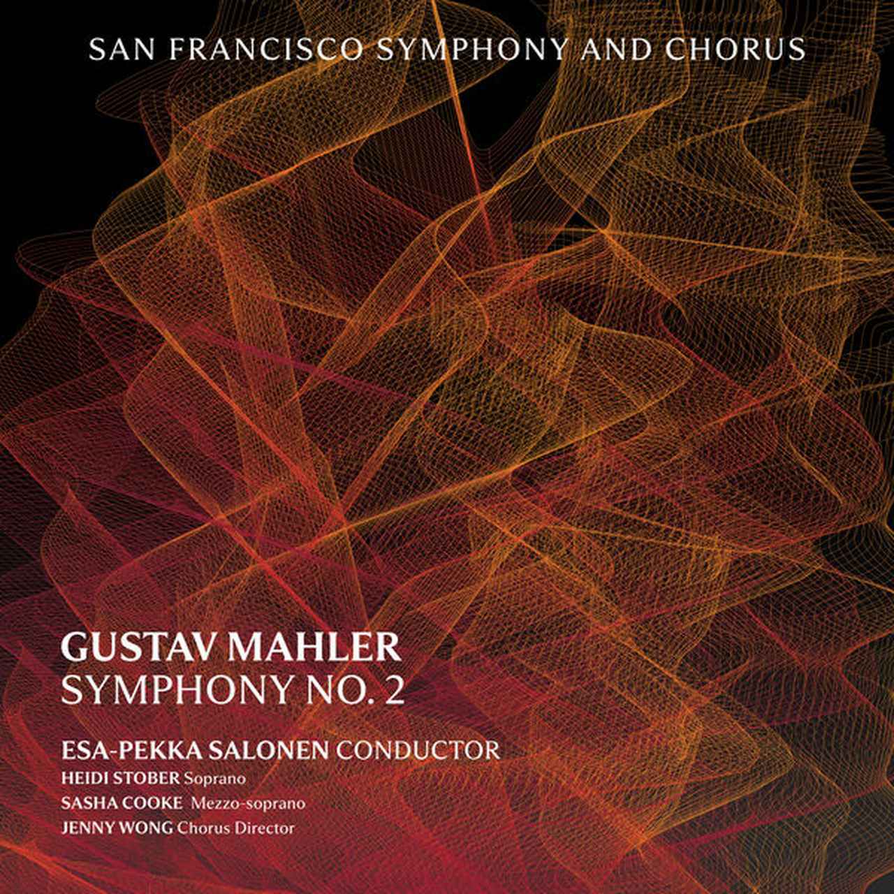画像: Mahler Symphony No. 2 in C Minor "Resurrection" / サンフランシスコ交響楽団, サンフランシスコ交響合唱団, エサ=ペッカ・サロネン
