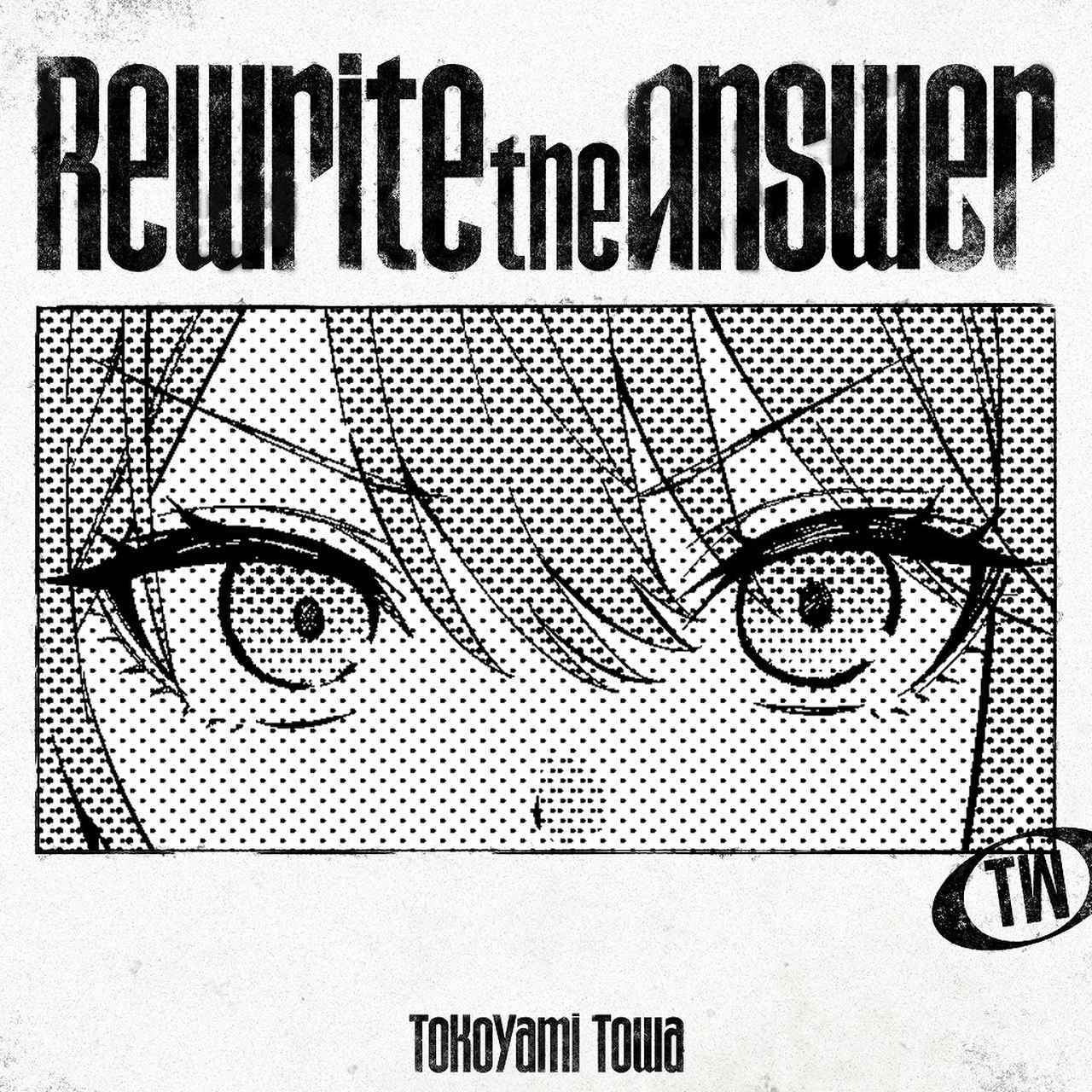 画像: Rewrite the Answer / 常闇トワ