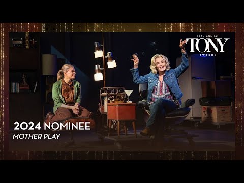 画像: Mother Play | 2024 Tony Award Nominee 2024年トニー賞ノミネート作「Mother Play」 www.youtube.com