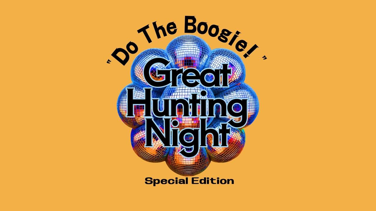 画像: 「Great Hunting Night Special Edition “Do The Boogie!”」　開催決定‼︎
